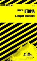 More's Utopia and Utopian Literature (Cliffs Notes) 0822013185 Book Cover