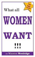 What All Women Want 1484196198 Book Cover