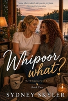 Whipoorwhat?: A Whippoorwill Novel B0H6TF7PSJ Book Cover