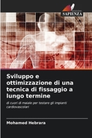 Sviluppo e ottimizzazione di una tecnica di fissaggio a lungo termine (Italian Edition) 6208009200 Book Cover