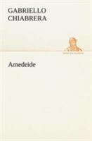 Amedeide (Italian Edition) 1478324392 Book Cover