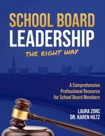 School Board Leadership: The Right Way B0DTFWSGDX Book Cover