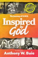 Inspired by God the Journey of AWB Forgiven 1955063346 Book Cover