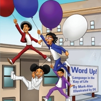 Word Up!: Language in the Key of Life 1733457763 Book Cover
