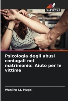 Psicologia degli abusi coniugali nel matrimonio: Aiuto per le vittime (Italian Edition) 6208218837 Book Cover