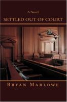 Settled Out of Court 0595477054 Book Cover