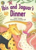 Ibis and Jaguar's Dinner 075781428X Book Cover