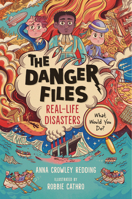 The Danger Files: Real-Life Disasters 153623673X Book Cover