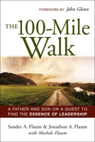 The 100-mile Walk: A Father And Son on a Quest to Find the Essence of Leadership 081440863X Book Cover