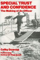 Special Trust and Confidence: The Making of an Officer 1138996408 Book Cover