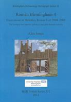 Roman Birmingham 4: Excavations at Metchley Roman Fort 2004-2005 1407309307 Book Cover
