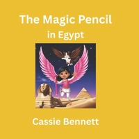 The Magic Pencil in Egypt B0F4WZYG8W Book Cover