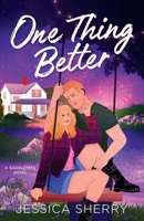 One Thing Better: Anxious Feel Good Romance B0CKHRQ436 Book Cover