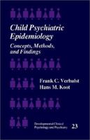 Child Psychiatric Epidemiology: Concepts, Methods and Findings (Developmental Clinical Psychology and Psychiatry) 0803939973 Book Cover