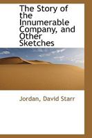 The Story of the Innumerable Company and Other Sketches 0526545178 Book Cover