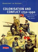 Colonisation and Conflict 1750-1990 (Headstart in History) 0435323040 Book Cover