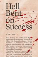 Hell Bent on Success 0956117929 Book Cover