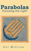 Parabolas: Focusing the Light 197368358X Book Cover