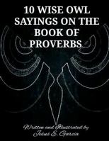 10 Wise Owl Sayings on the Book of Proverbs 1985021439 Book Cover