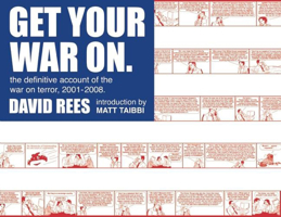 Get Your War On: The Definitive Account of George Bush's War on Terror 2001-2008 1593762135 Book Cover
