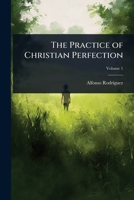The Practice of Christian Perfection 1024096181 Book Cover