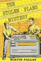 The Stolen Plans Mystery 1479427594 Book Cover
