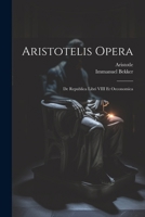 Aristotelis Opera: De Republica Libri VIII Et Oeconomica 1022832743 Book Cover