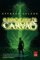 O espadachim de carvão 8577343340 Book Cover