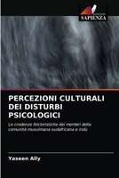 PERCEZIONI CULTURALI DEI DISTURBI PSICOLOGICI: Le credenze folcloristiche dei membri della comunità musulmana sudafricana e indù 620319154X Book Cover