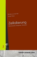Zellalterung: Mechanismen, Diagnose, Therapien (German Edition) 3690357438 Book Cover