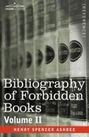 Bibliography of Forbidden Books 2 1602062986 Book Cover