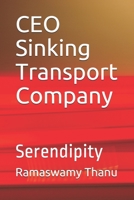 CEO Sinking Transport Company: Serendipity B085RQRR12 Book Cover