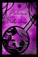 Fantastiques Belles-mères (French Edition) 249064789X Book Cover