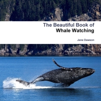 The Beautiful Book of Whale Watching 1794769021 Book Cover
