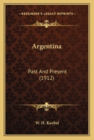 Argentina past and present 1344852882 Book Cover