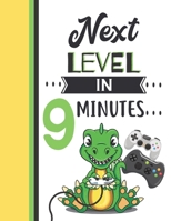Next Level In 9 Minutes: Dinosaur Gifts For Boys And Girls Age 9 Years Old - Dino Playing Video Games Sketchbook Sketchpad Activity Book For Kids To Draw And Sketch In 1706051131 Book Cover