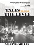 Tales from the Levee (Southern Tier Editions) 1560232978 Book Cover