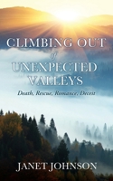 Climbing Out of Unexpected Valleys 1662879571 Book Cover