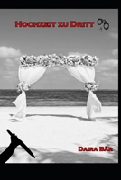 Hochzeit zu Dritt B0BJYD1KR4 Book Cover