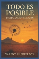 Todo es posible: Lucha, amor y corazón. (Spanish Edition) B0F749HTQZ Book Cover