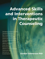 Advanced Skills and Interventions in Therapeutic Counseling 1845900170 Book Cover