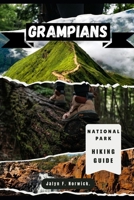 GRAMPIANS NATIONAL PARK HIKING GUIDE (Trailblazer: The Ultimate Hiking Guide Series) B0FMKL828C Book Cover