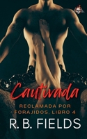 Cautivada: Reclamada por Forajidos (Libro 4) (Spanish Edition) B0GDLQ1HWG Book Cover