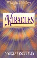 Miracles: What the Bible Says 0830819592 Book Cover