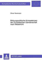 Bildungspolitische Kompetenzen Der Europaeischen Gemeinschaft Nach Maastricht 3631300921 Book Cover