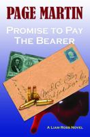 Promise To Pay The Bearer: A Liam Ross Novel 0988641402 Book Cover