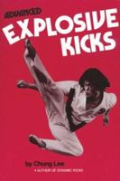 Advanced Explosive Kicks (Literary Links to the Orient) 0897500601 Book Cover