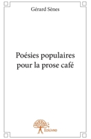 Poésies populaires pour la prose café (French Edition) 2332824146 Book Cover