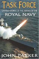 Task Force: Untold Stories of the Heroes of the Royal Navy 0755312023 Book Cover