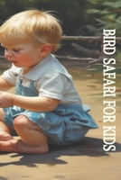 Bird Safari for Kids: Book Tour B0FBMM9WXV Book Cover